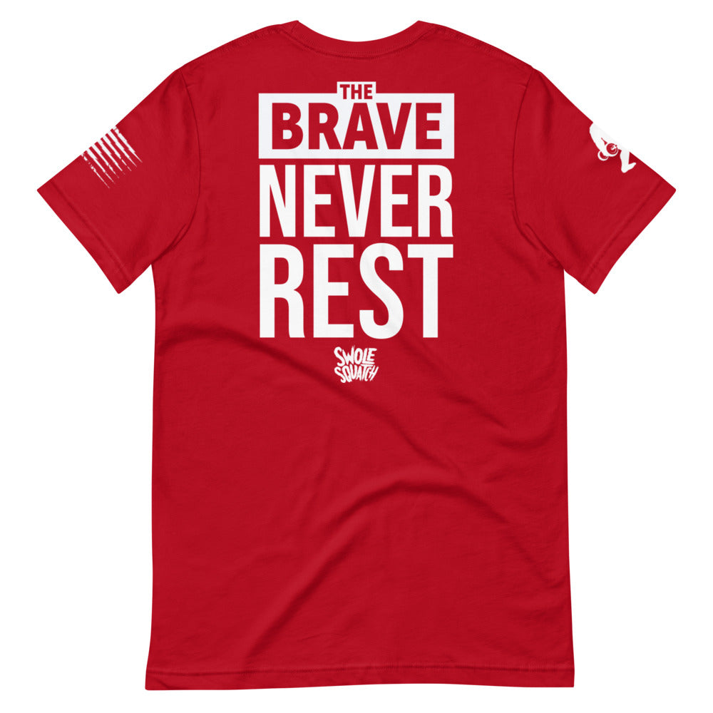 The BRAVE Never Rest Unisex T-Shirt