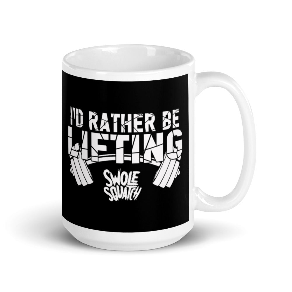 I'd Rather Be Lifting coffee mug