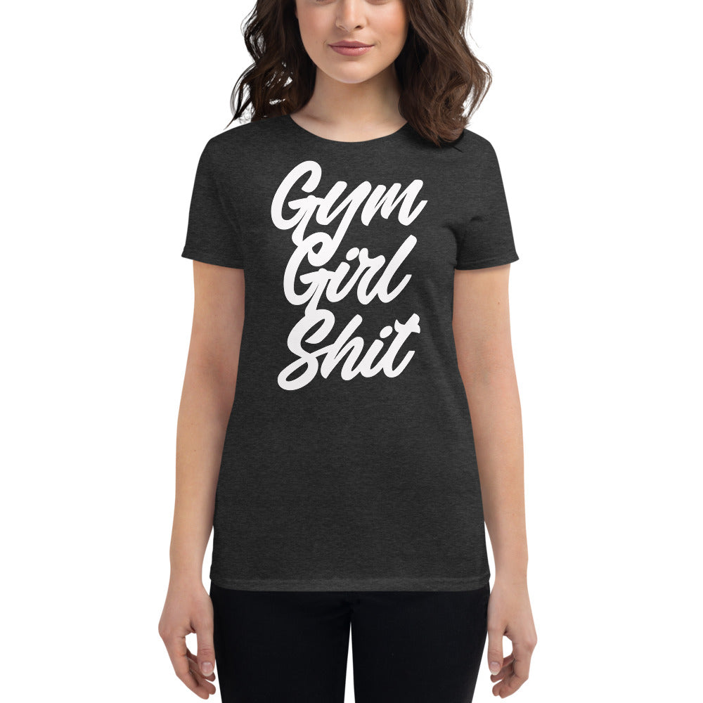 Gym Girl Shit women's t-shirt